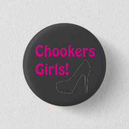 Chookers Girls! Knapp