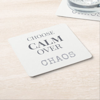 Choose Calm Over Chaos Minimalist Quote Typography Underlägg Papper Kvadrat