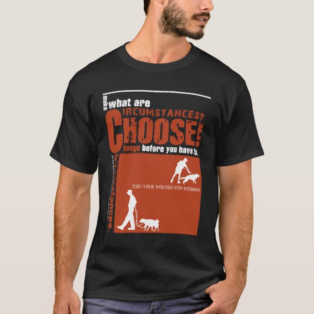 Choose! - Change before you have to. T-shirt (Framsida)