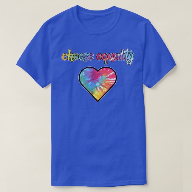 Choose Equality Gay LGBTQ Pride Month Supporter Gr T Shirt (Design framsida)