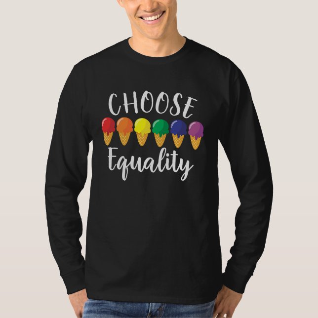 Choose Equivalent LGBT Gay Pride Rainbow Ice T Shirt (Framsida)