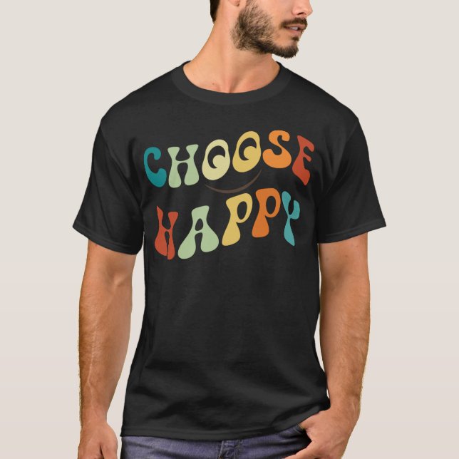 Choose Happy Smile Face Motivate Inspire Happy T Shirt (Framsida)