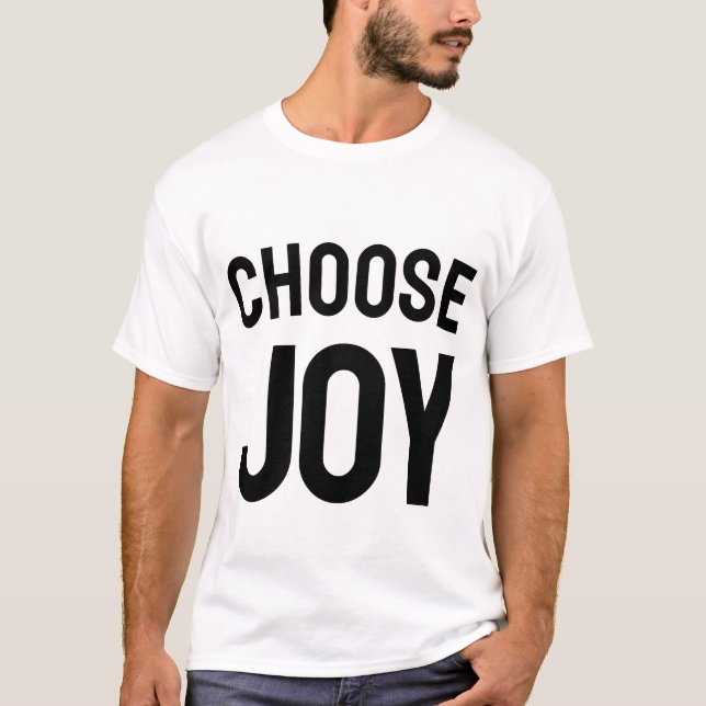 Choose Joy Daily | Inspirational Happiness T-Shirt (Framsida)