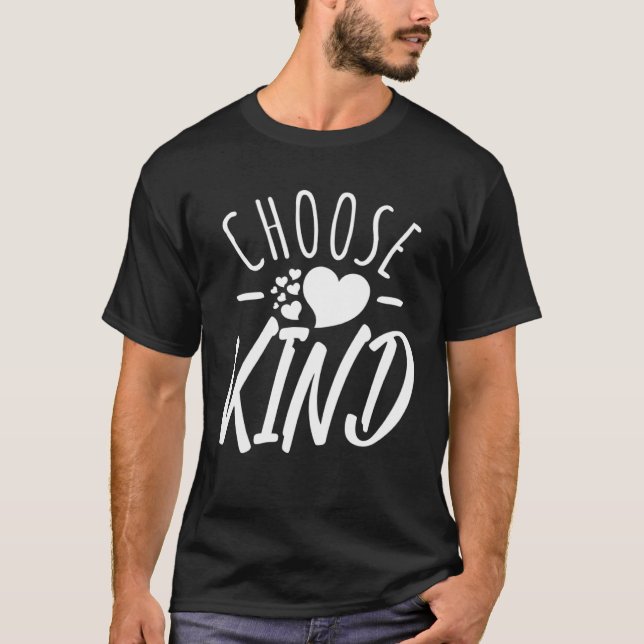 Choose Kind  Anti Bullying Message  Cute Graphics T Shirt (Framsida)