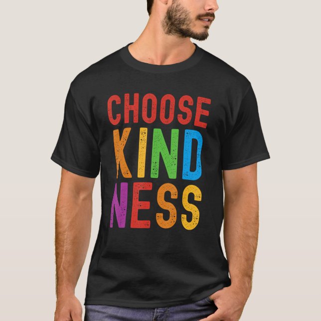 Choose Kindness Unity Well Being T Shirt (Framsida)
