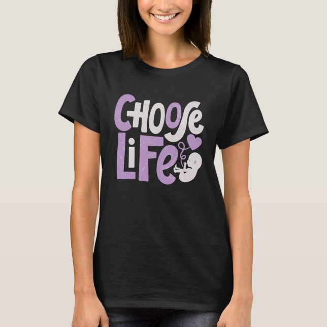 Choose Life  Anti Abortion Pro Life Protest Christ T Shirt (Framsida)