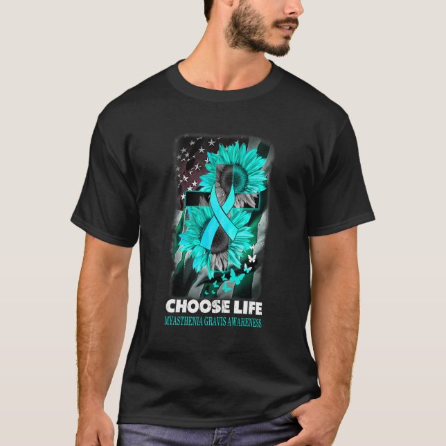 Choose Life Myasthenia Gravis Awareness Sumflower  T Shirt (Framsida)