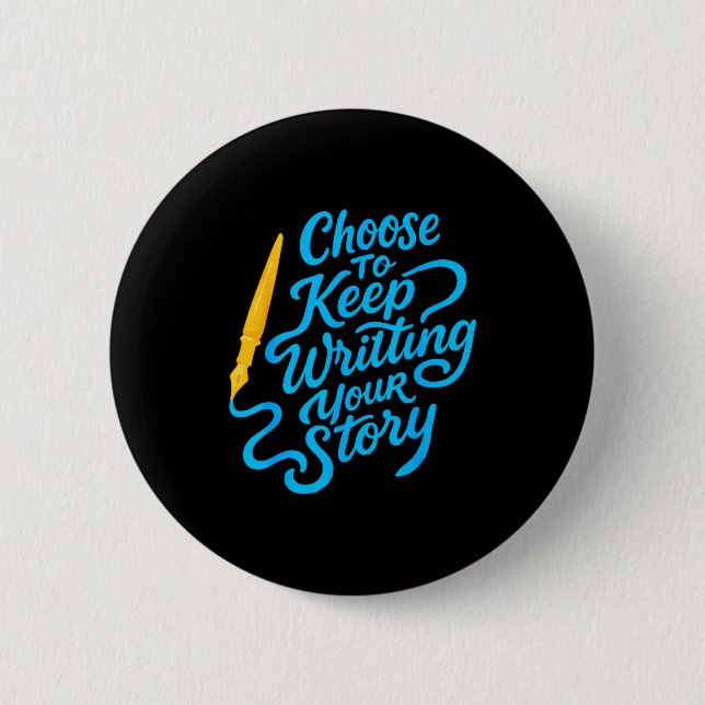 Choose To Keep Writing Your Story Insrational Quot Knapp (Framsida)