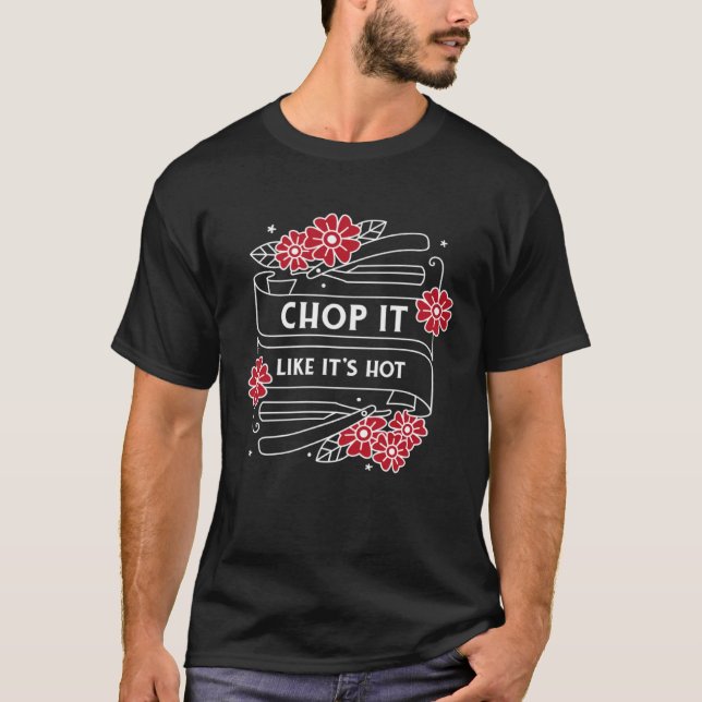 Chop it like it's hot barber haircut hair t shirt (Framsida)
