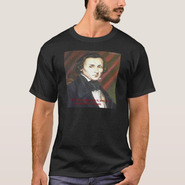 Chopin Hur man spelar Citat Presentkort & T-shirts (Framsida)