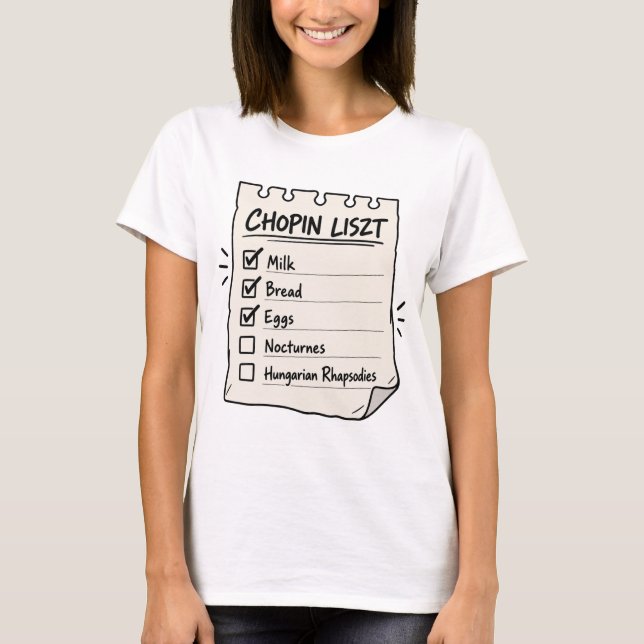 Chopin Liszt Inköpslista T Shirt (Framsida)