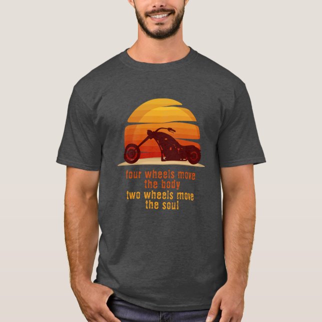 Chopper, flytta kroppen, flytta själen t shirt (Framsida)