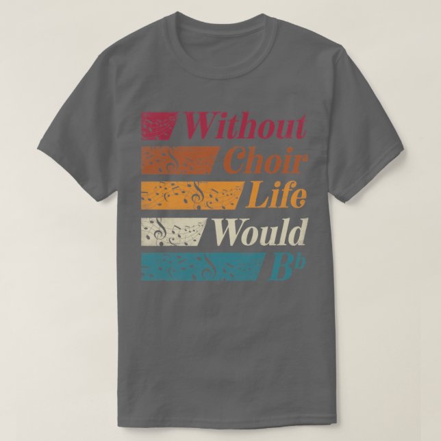 Chorister Choir Singing Choir Teacher without Choi T Shirt (Design framsida)