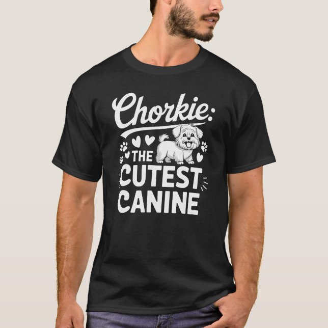 Chorkie Cutest Hund T Shirt (Framsida)