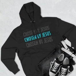 Chosen by Jesus Christian Belief T Shirt