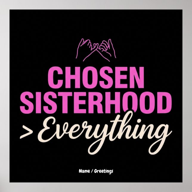 Chosen Sisterhood Everything Pinky Promise Besties Poster (Framsidan)