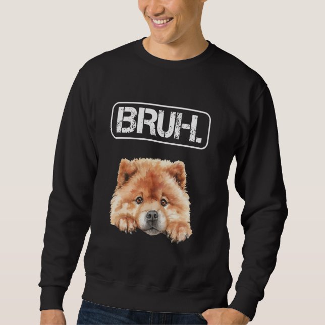 Chow Chow Bruh Funny Dog Lover Lång Ärmad Tröja (Framsida)