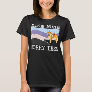 Chow Chow Hike more Worry Less Less Graphics Hikin T Shirt