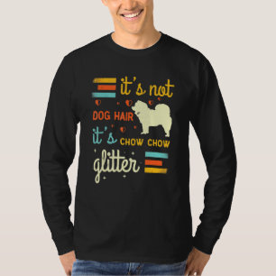 Chow Chow Hund Hair Shedding Cute Chow Pet Owner T Shirt