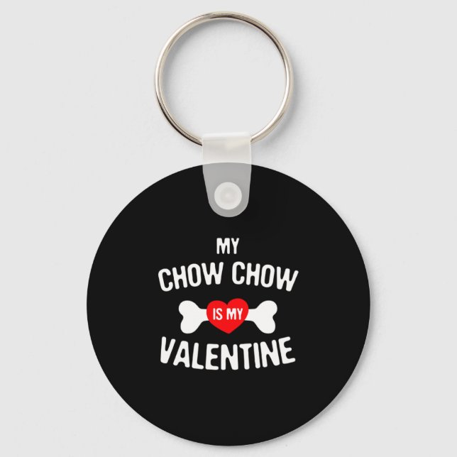 Chow Chow Is My Valentine Chow Chow Dog _1  Nyckelring (Framsida)