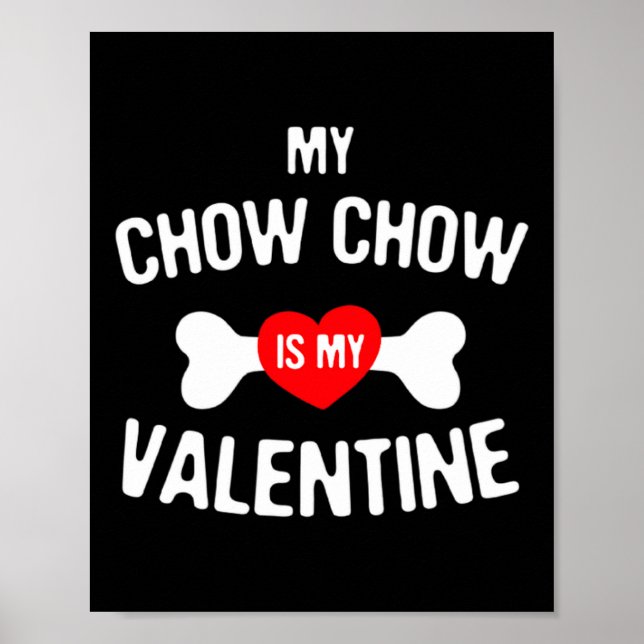 Chow Chow Is My Valentine Chow Chow Dog _1  Poster (Framsidan)