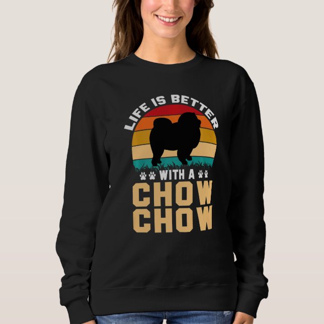 Chow Chow lover gifts idea - life is better with C T Shirt (Framsida)