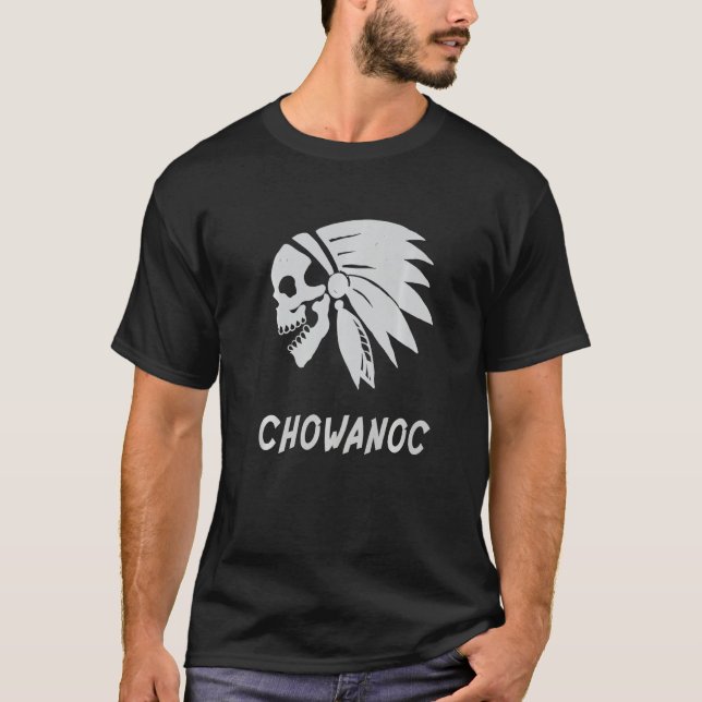 Chowanoc Native American Indian Born Freedom Evil  T Shirt (Framsida)
