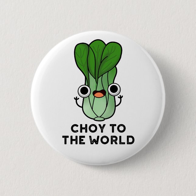 Choy to World Funny Bok Choy Veggie Pun Knapp (Framsida)