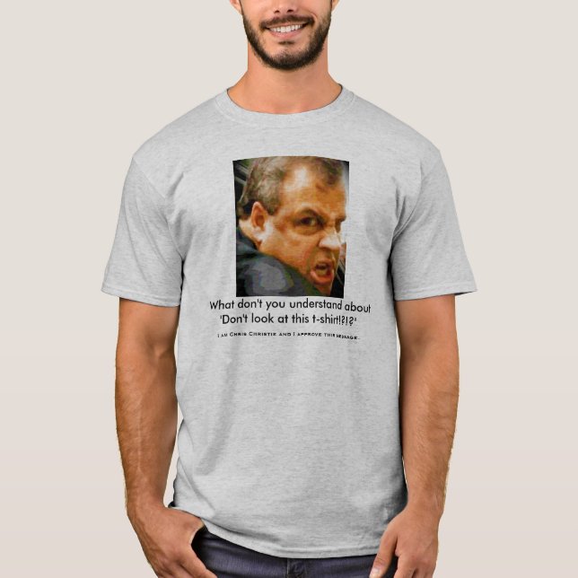 Chris Christie - vem u-lookin på?! T-shirt (Framsida)
