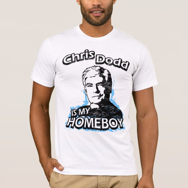 Chris Dodd är min homeboy T-shirt (Framsida)