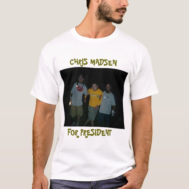 CHRIS MADSEN FÖR PRESIDENT TRÖJA (Framsida)