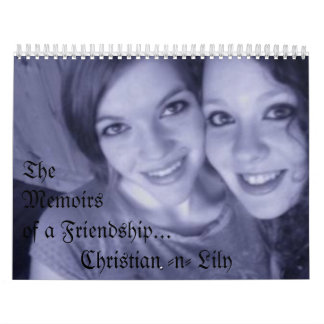 Chris och Lilly, TheMemoirs av en vänskap…, … Kalender