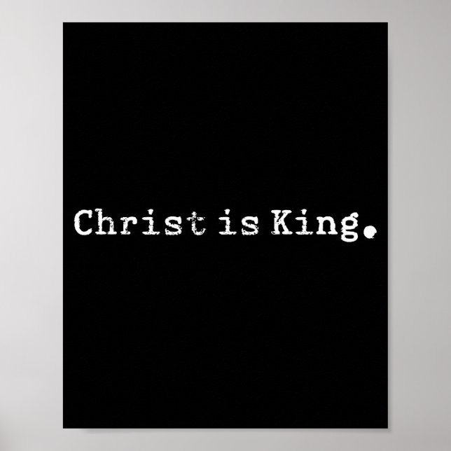 Christ Is King Jesus Catholic Christian Christiani Poster (Framsidan)