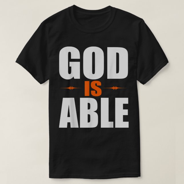 Christerest God är Able Christian Faith Gift  T Shirt (Design framsida)