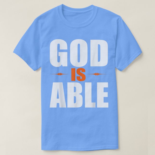 Christerest God is Able Christian Faith Gift  T Shirt (Design framsida)