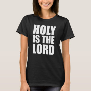 Christerest Heliga är Lord Christian Faith T Shirt