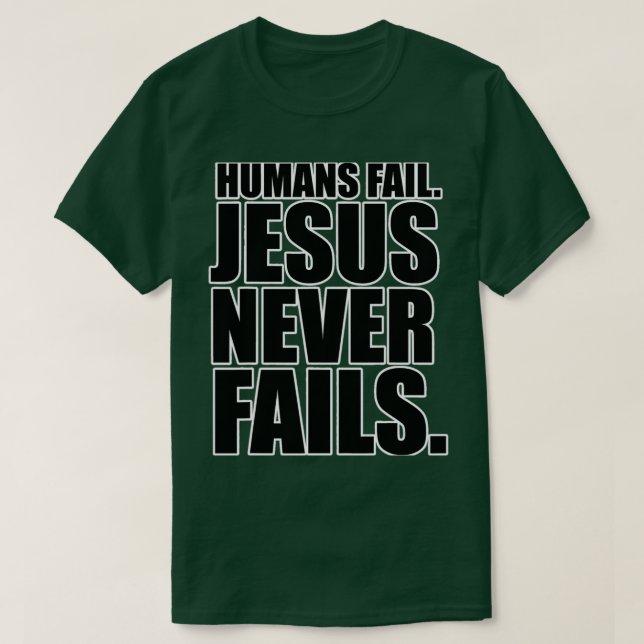 Christerest Jesus Misslyckas aldrig T Shirt (Design framsida)