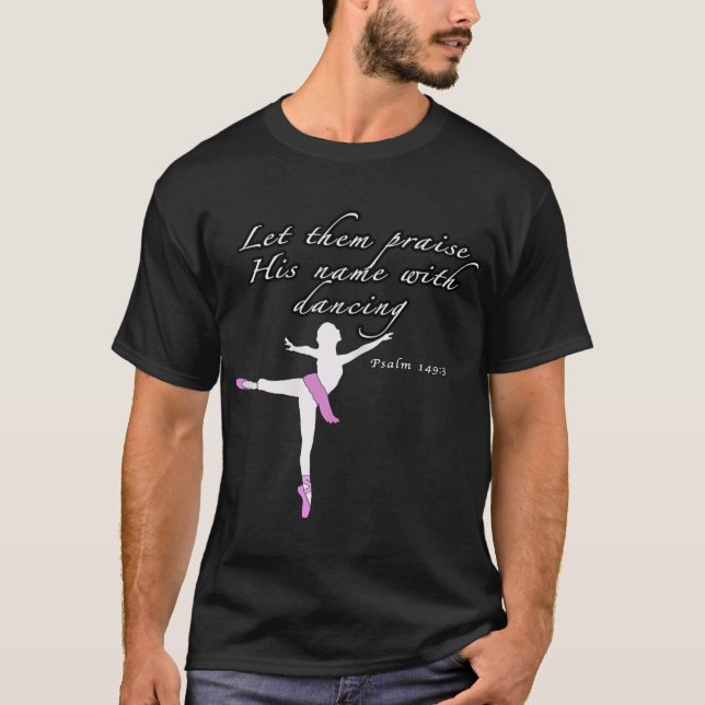 Christian Ballet Prose Gud Psalms dans Ballerina T Shirt (Framsida)