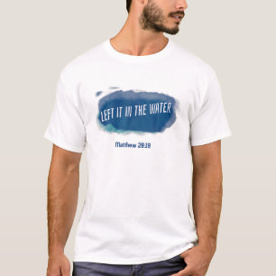 Christian Baptism, Lämnat den i Vatten Matthew 2 T Shirt