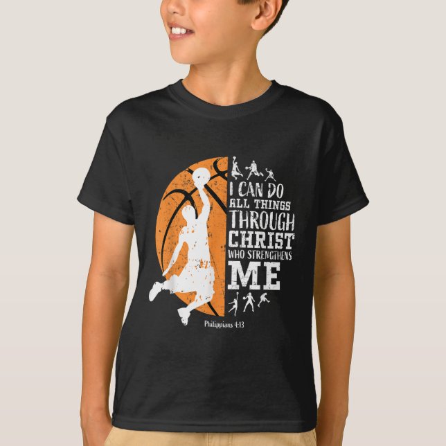 Christian Basketball I Can Do All Things Through C T Shirt (Framsida)