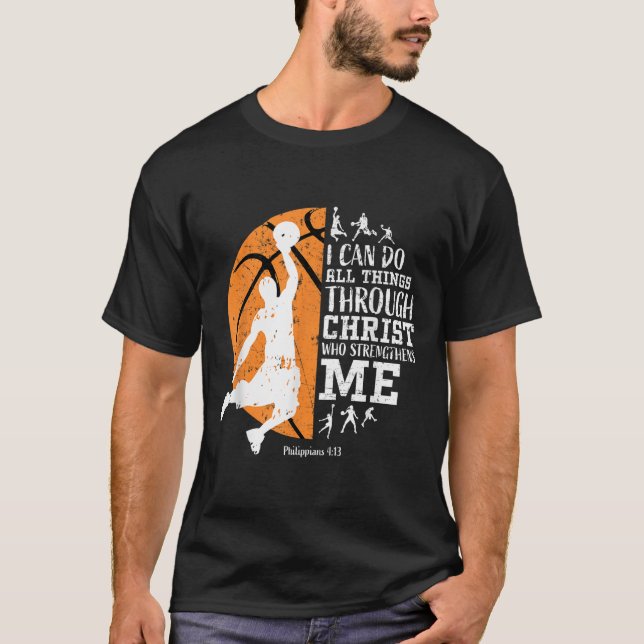 Christian Basketball I Can Do All Things Through C T Shirt (Framsida)