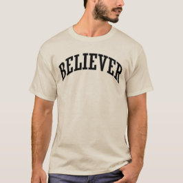 Christian Believer Jesus T Shirt