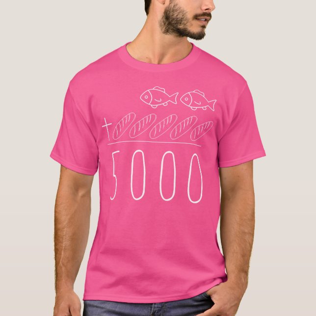 Christian Bible 5 Bread2 Fishes 5000 Chosen Agai T Shirt (Framsida)