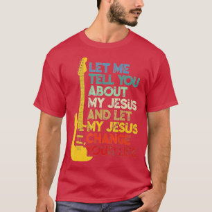 Christian Bible Guitar Player låt mig berätta om d T Shirt
