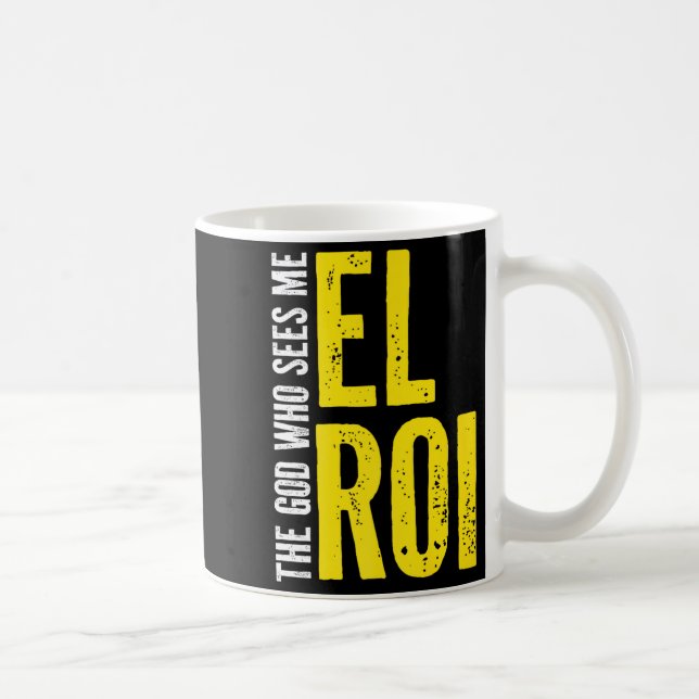 Christian Bible Quote - El Roi The God Who Sees Me Kaffemugg (Höger)
