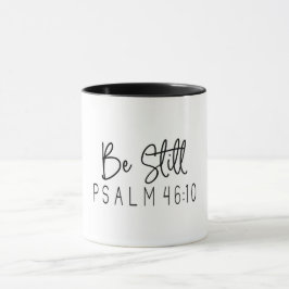 Christian Bible Verse/Be still Psalm 46:10 Mugg