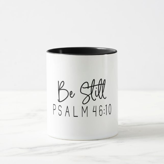Christian Bible Verse/Be still Psalm 46:10 Mugg (Center)