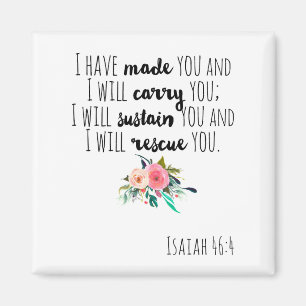 Christian Bible Verse Isaiah 46:4 Magnet