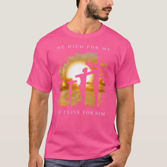 Christian Bible Verse - Jesus dog för mig T Shirt (Framsida)