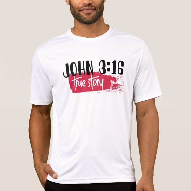 Christian Bible Verse John 3:16 True Story T Shirt (Framsida)